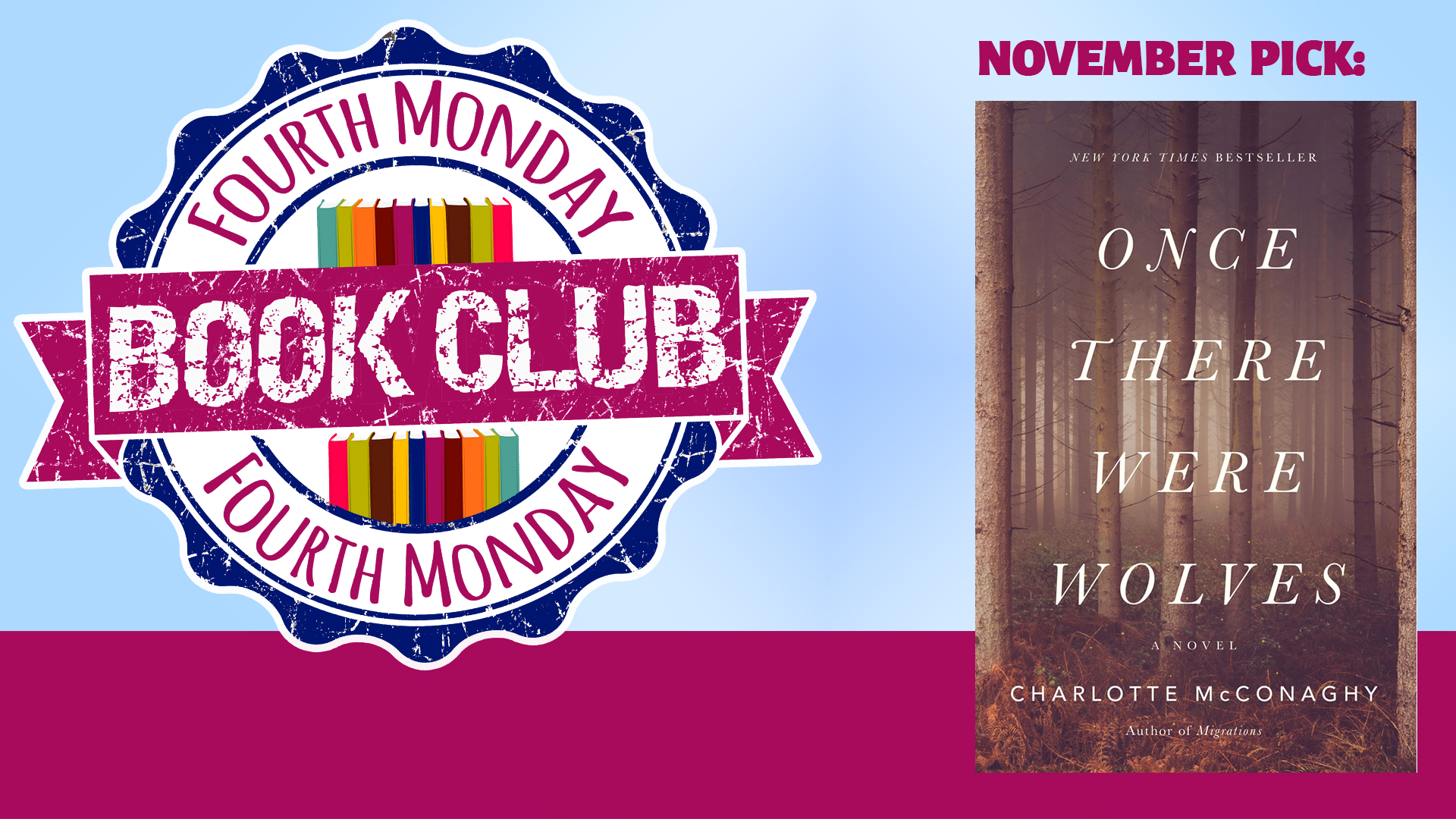 Image reads "Fourth Monday Book Club" on a blue background with a pink box running along the bottom of the image. The book cover for "Once There Were Wolves" by Charlotte McConaghy takes up the right size of the image.