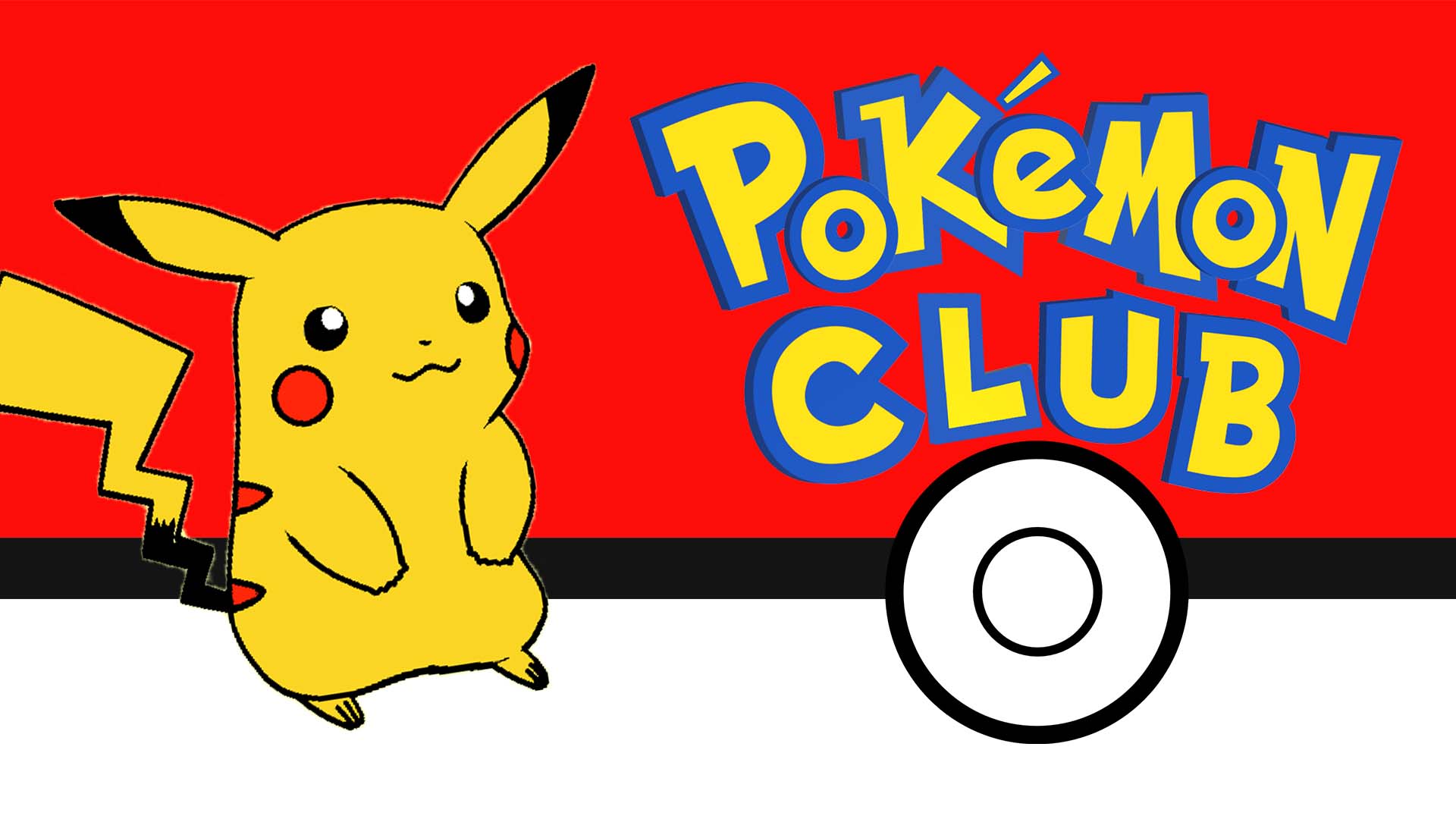 Image shows a Pikachu character on the left side in front of a red, black, and white background. The words "Pokémon Club" are in yellow with thick blue outlines on the right arched above white and black circles designed to represent Poké Balls.