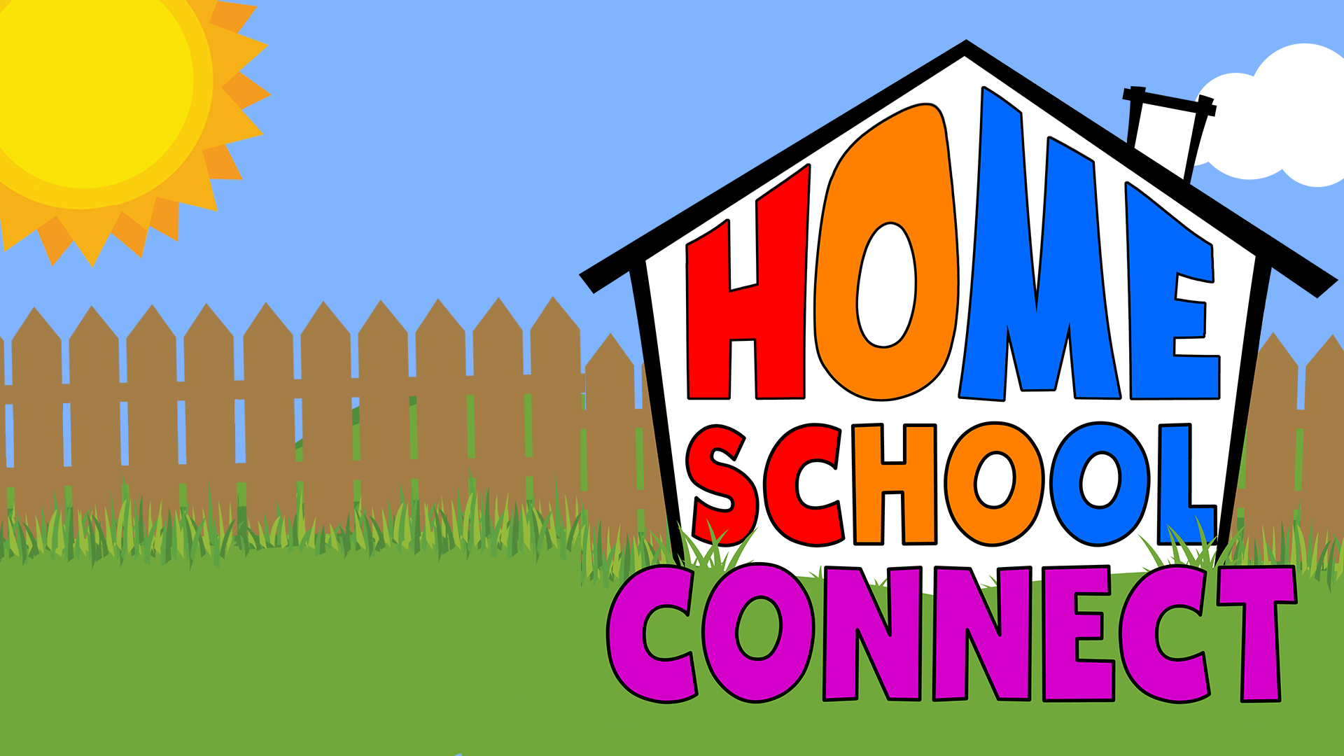 Image reads "Home School Connect" inside of a house outline. The background is a yard scene with grass, the sky, a fence, and the sun in the left corner.