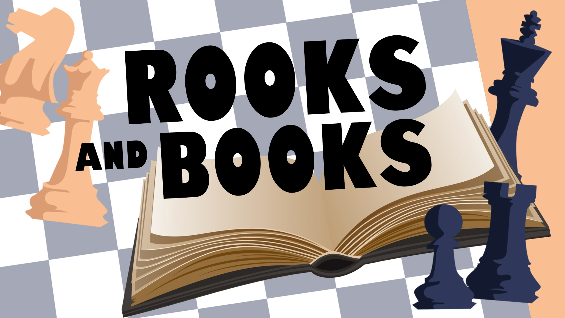 Image reads "Rooks and Books" against a checkerboard background. A book is behind the title and chess pieces are scattered around the design. 
