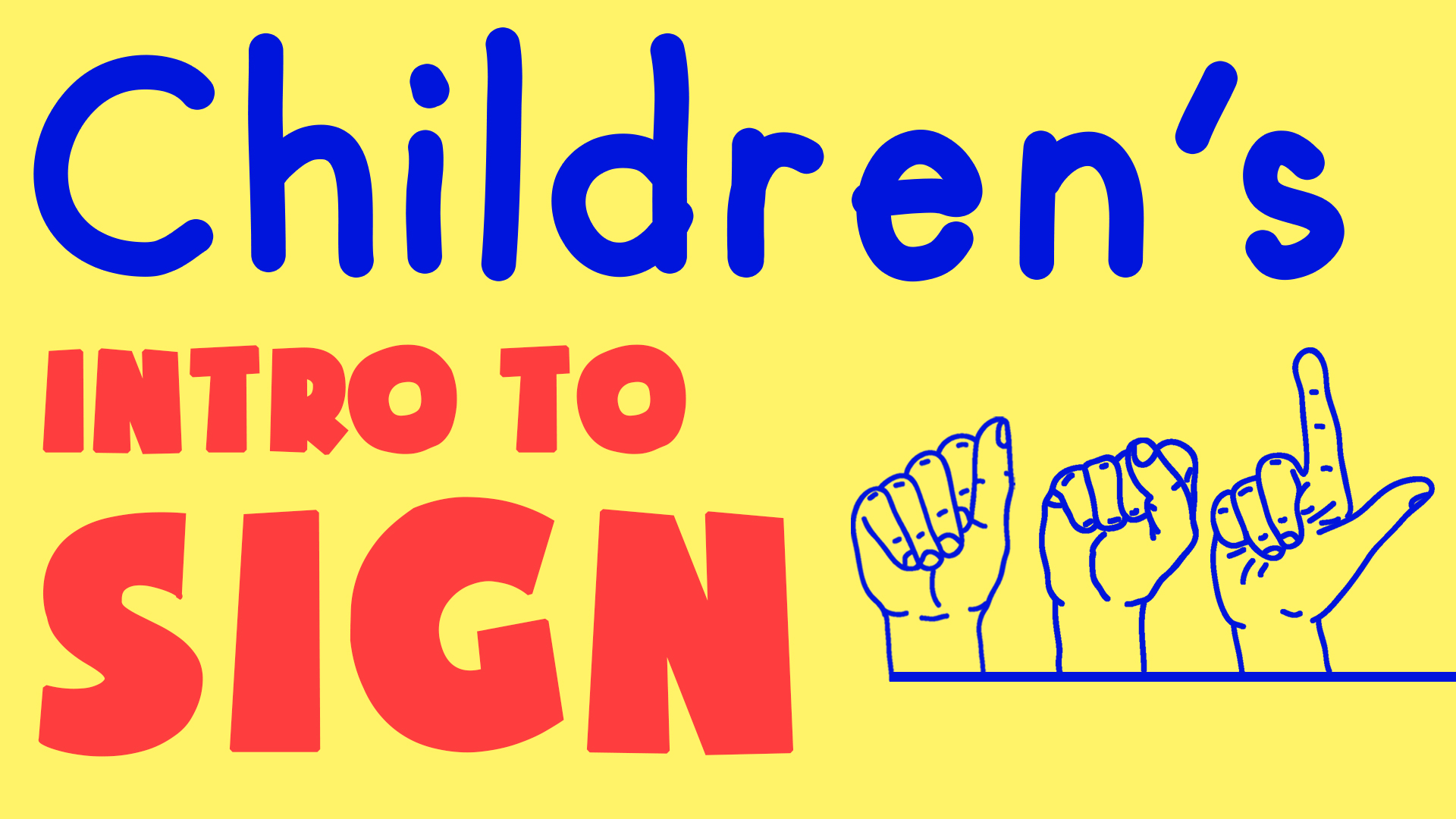 Image reads "Children's Intro to Sign" against a yellow background. Outlines of hands using sign language to spell "ASL" are to the right of the title. 