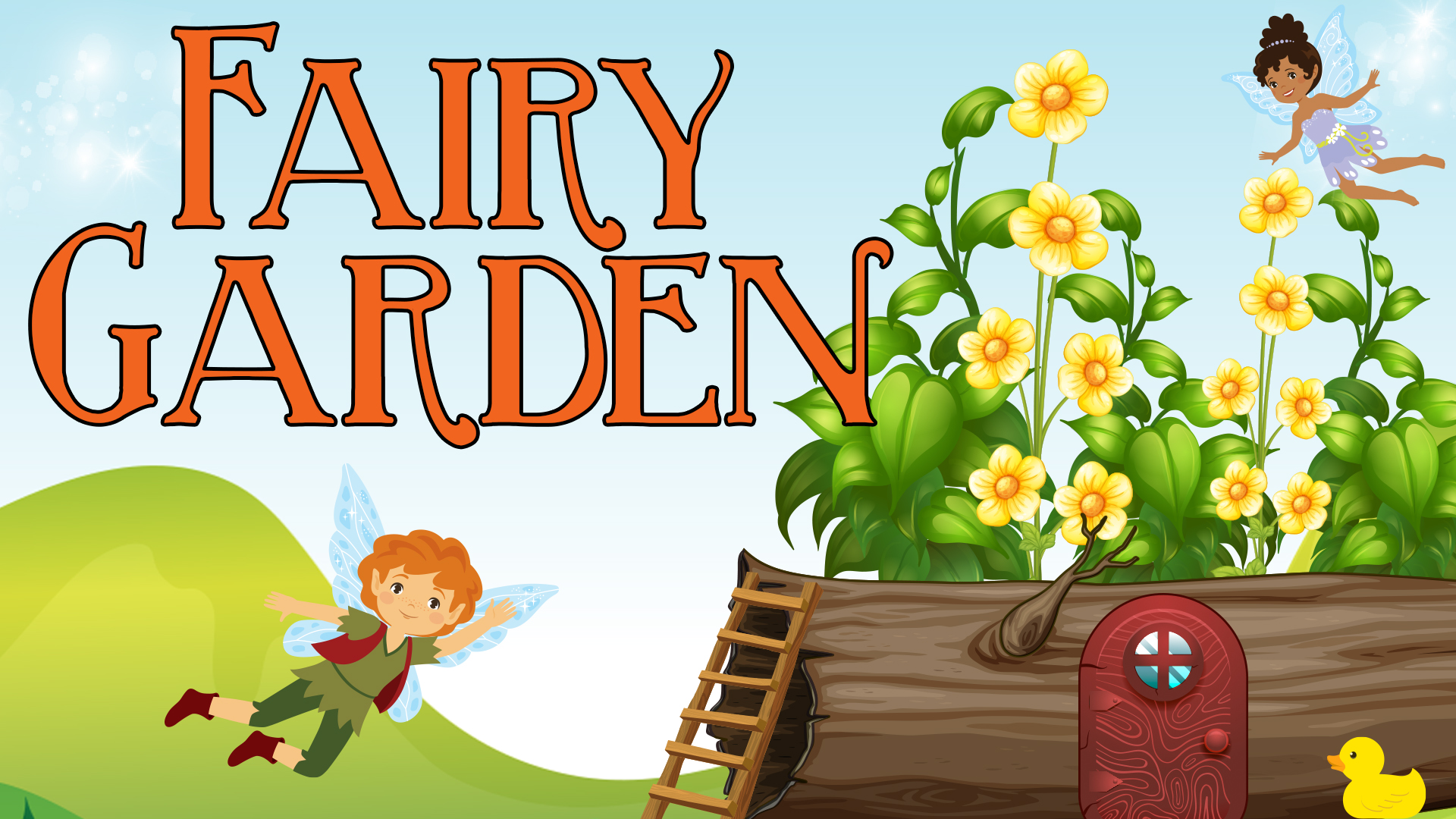 Image reads "Fairy Garden" against an outdoor background. A log with flowers on it is to the right of the title. A door is on the front of the log with a duck right beside it and a ladder leans against the end of the log. A male fairy is under the title and a female fairy is to the right of the title above the log.