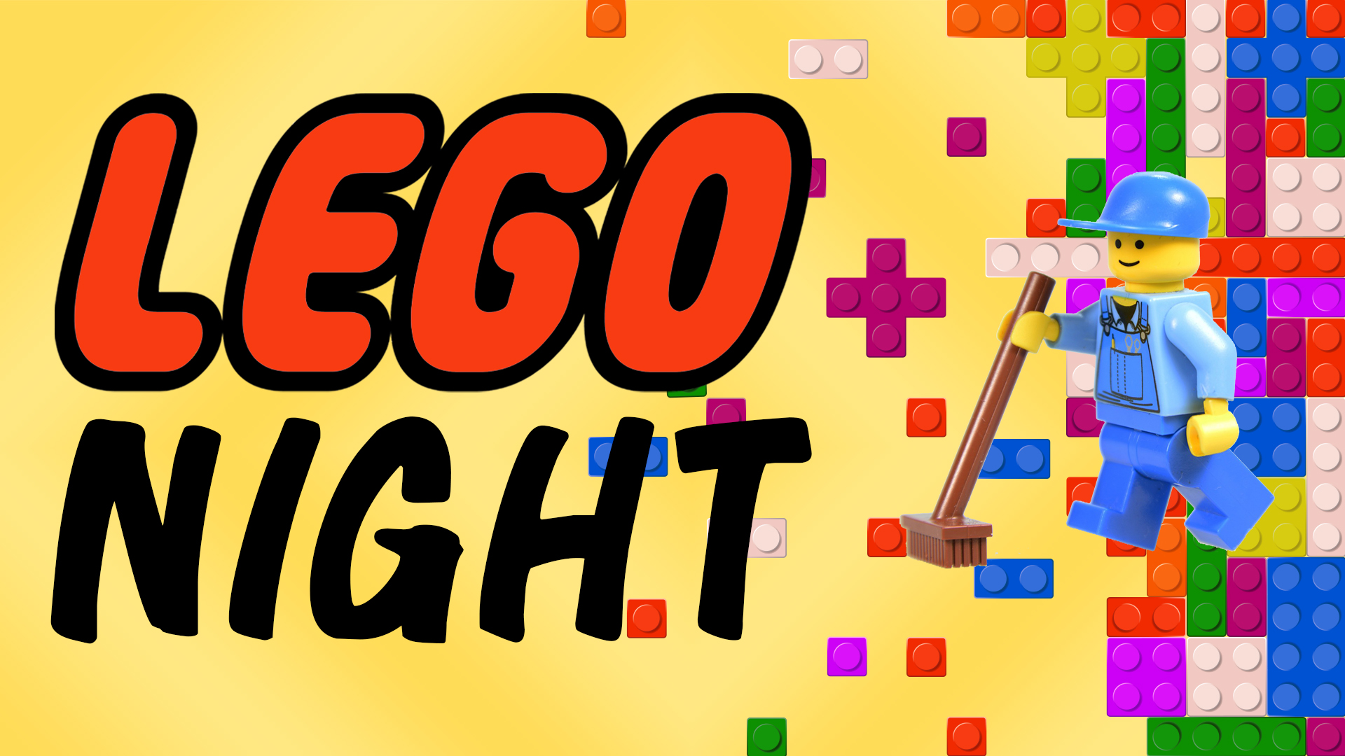 Image reads "LEGO Night" against a yellow background. LEGOs are to the right of the title and LEGO man is in front of the LEGOs. 