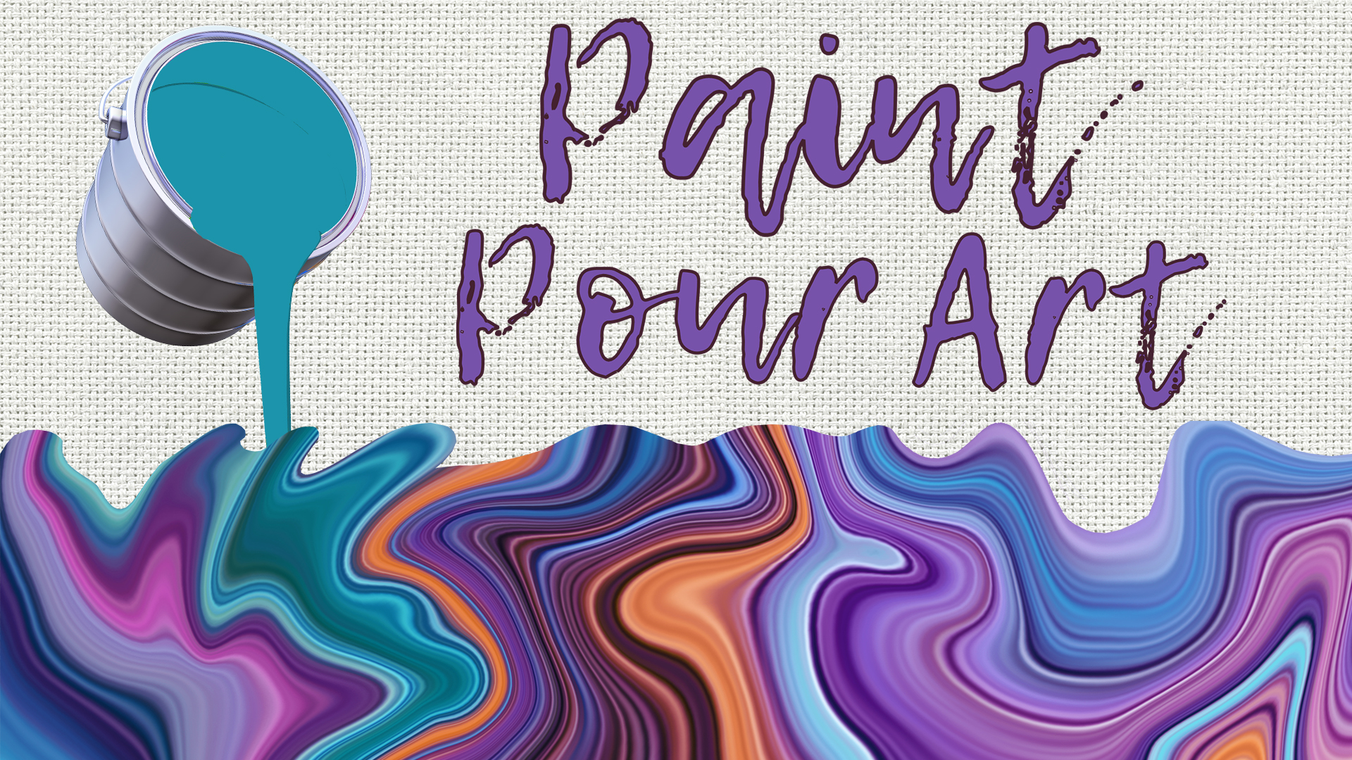 Image reads "Paint Pour Art" against a canvas background. Abstract poured paint art is under the title and a bucket pouring paint is to the left of the title.