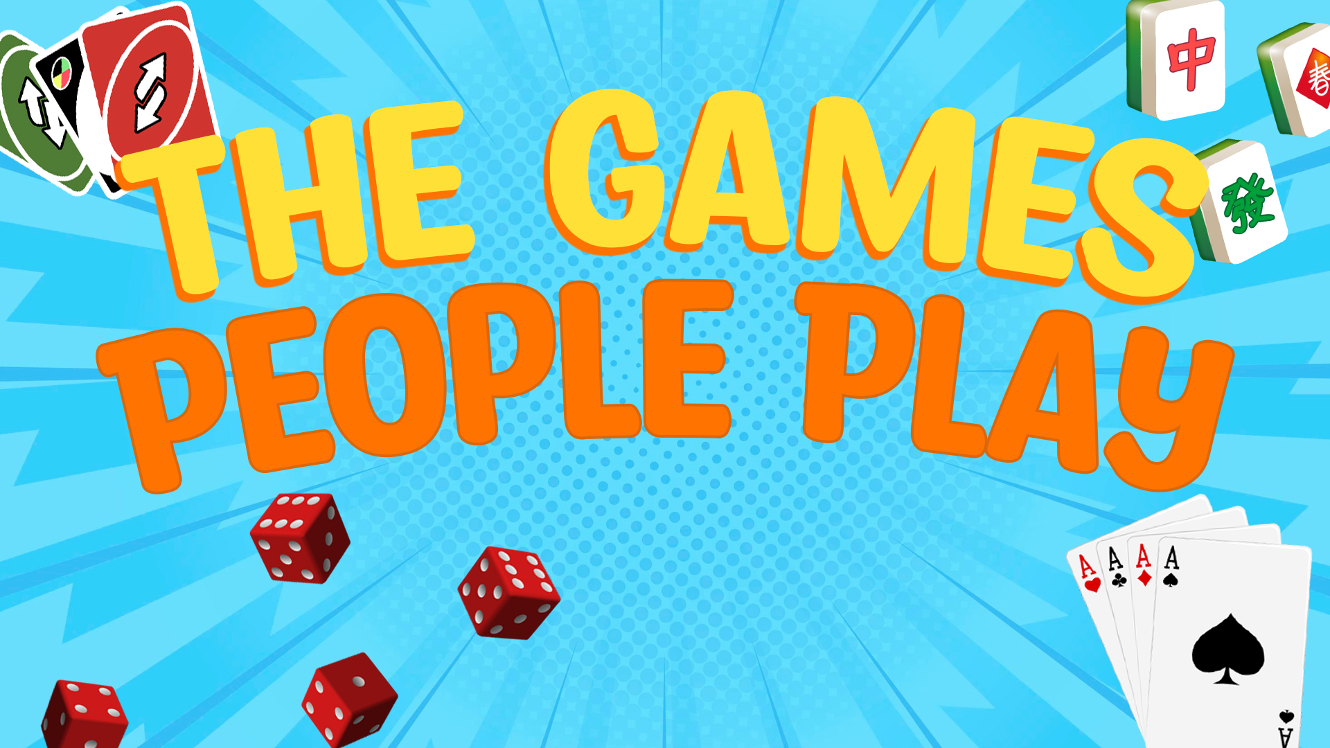 Image reads "The Games People Play" against a blue background. Cards, dice, and mahjong pieces are scattered among the image.