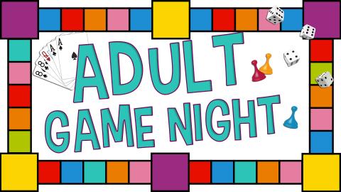 Image reads "Adult Game Night" with a game board as the border. Game pieces, cards, and dice are scattered around the words.