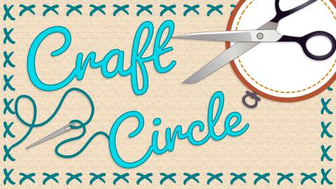 Image reads "Craft Circle" against a burlap background. There are cross stitches as a border around the image. An embroidery hoop and a pair of scissors cover the top right corner. A threaded needle is in the bottom left corner. 