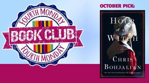 Image reads "Fourth Monday Book Club" on a blue background with a pink box running along the bottom of the image. The book cover for "Hour of the Witch" by Chris Bohjalian takes up the right size of the image.