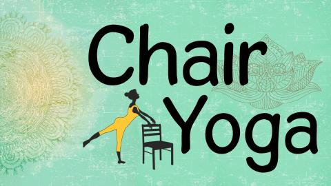 Image reads "Chair Yoga" against a green background. A graphic of a woman using a chair for yoga is beside the title and there are accents in gold throughout the picture.