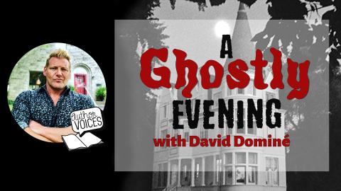 Image reads "A Ghostly Evening with David Domine" against a scary house background. To the left of the title is a picture of author David Domine.