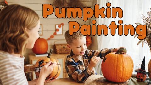 Image reads "Pumpkin Painting" and shows a boy and his mom painting pumpkins.
