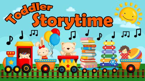 Image reads "Toddler Storytime" against a sky background. There is an animated train going across train tracks with toys in the train cars. The sun is in the top right corner and music notes are scattered throughout the picture.