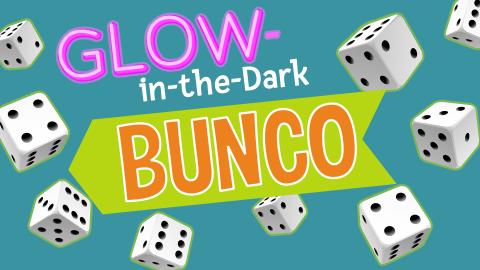 Image reads "Glow-in-the-Dark Bunco" against a teal background. There are dice with a green glow on them around the image.