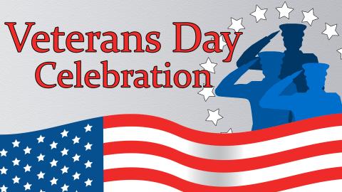 Image reads "Veterans Day Celebration" in a red font against a grey textured background. A flag is along the bottom of the image and three silhouetted soldiers are to the right of the image with a circle of stars around them.