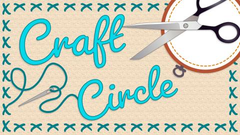 Image reads "Craft Circle" in aqua script over a canvas background. Stiching creates a border around the image, with a needle and thread at the end in the bottom-left corner. An embroidery boop and scissors fill the top-right corner.