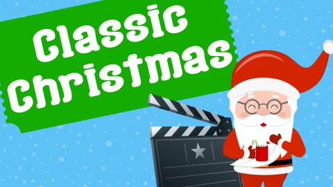 Image reads "Classic Christmas" against a green movie ticket. The background is blue with faded falling snow. Santa Claus drinking hot cocoa and a movie clapper are in the bottom right side of the image.