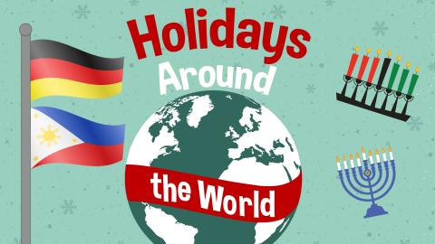 Image reads "Holidays Around the World" against a light teal snowy background. A globe is in the middle of the image. To the left of the title are the Philippines and German flags on a flagpole. To the right of the title are a menora and a kinara.
