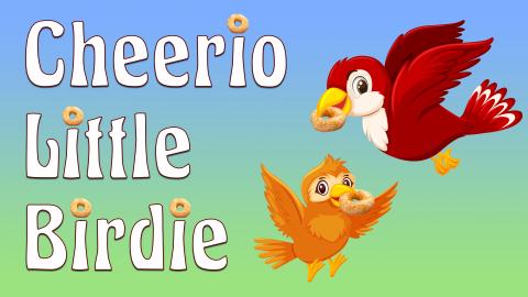 Image reads "Cheerio Little Birdie" against a blue to green gradient background. There are two birds to the right of the title holding cheerios in their mouth. 