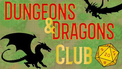 Image reads "Dungeons & Dragons Club" on a gridded Dungeons and Dragons gameboard. A silhouetted dragon is in the top right corner and bottom left corner. A D20 used to play the game is in the bottom right corner. 