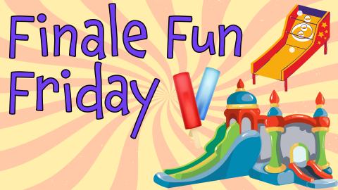 Image reads "Finale Fun Friday" against a sunburst background. An obstacle course inflatable, a skee ball machine, and popsicles are to the right of the title.