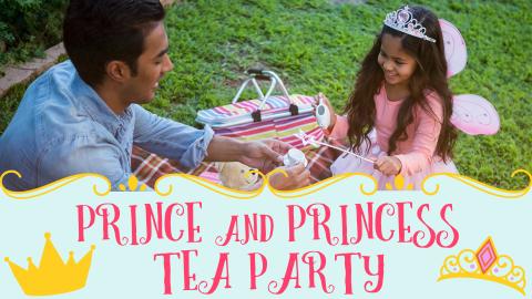 Image reads "Prince and Princess Tea Party" and shows a picture of a man and a girl having a tea party.