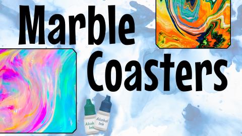 Image reads "Marble Coasters" against a marble background. Two coasters are beside the title and a two bottles of alcohol ink are below the title.