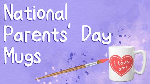 Image reads "National Parents' Day Mugs" against a purple background. A mug with a design is to the bottom right of the title and a paint brush is beside the mug.