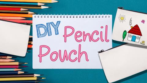 Image reads "DIY Pencil Pouch" against a blue background. Pencils and a plain pencil pouch are to the left of the title. One blank and one decorated pencil pouch are to the right of the title.