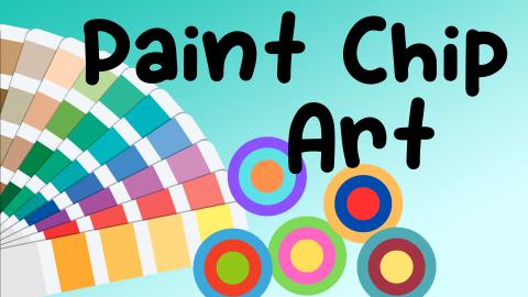 Image reads "Paint Chip Art" against a gradient background. Paint swatch cards are to the left of the title and colorful circles are under the title.