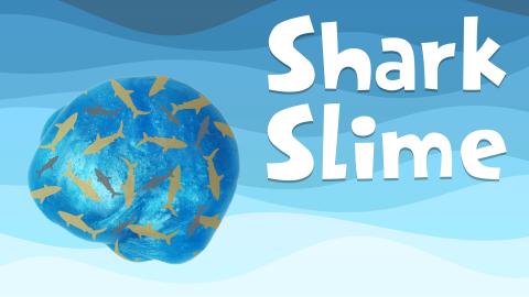 Image reads "Shark Slime" against a blue wavy background. A ball of blue slime with shark glitter is to the left of the title.