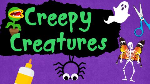 Image reads "Creepy Creatures" and shows the craft examples around the title. A pet ghost, Audrey II, a skeleton fairy, and a spider wreath are scattered among the image. A pair of scissors is in the top right corner and a bottle of glue is under the title.