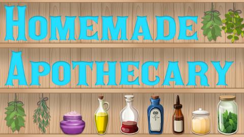 Image reads "Homemade Apothecary" against a wooden shelf background. Bottles are lined up among the bottom shelf of the image. Dried herbs are to the right of the title.