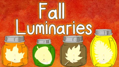 Image reads "Fall Luminaries" against a red to orange gradient background. Four jars with fall images painted on them line the bottom of the image. There is a lit candle inside each jar.