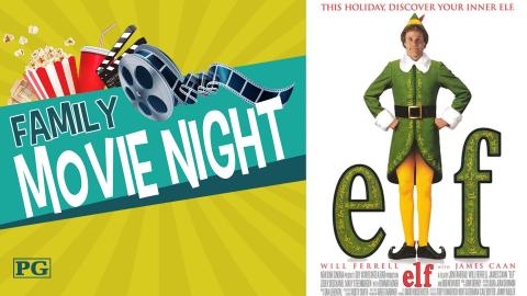 Image reads "Family Movie Night" against a green-yellow sunburst background. A bucket of popcorn, a cup, and a movie reel are above the title. On the right side of the image, a movie poster shows a man in green and gold elf cosume standing proudly in the center with hands on hips. He stands in for the "l" in the world elf, spelled our in lowercase letters with the "e" and "f" on either side of him. Red text above reads "This holiday discover your inner elf."