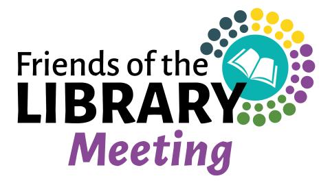 Image read Friends of the Library in black text, with library in a heavier-weight font in all caps. The words "meeting" in in a purple italicized font underneath Library. Also, a teal circle with a white book outline and small radiating circles is located in the upper-right corner of the image.