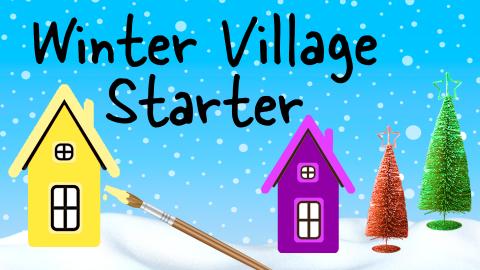 Image reads "Winter Village Starter" against a blue snowy background. A yellow and a purple house are under the title. A paintbrush with yellow paint on the tip is beside the yellow. A red and a green bottle brush tree are to the right of the houses.