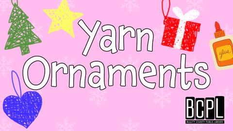 Image reads "Yarn Ornaments" against a pink background. Ornaments made with yarn are scattered among the image. 