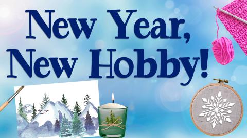 Image reads "New Year, New Hobby!" against a blue background. A piece of crochet fabric and an embroidered snowflake are to the right of the title. A watercolor forest scene and a cut bottle candle are to the bottom left of the title.