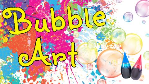 Image reads "Bubble Art" against a paint splatter background. Bubbles are to the right of the title with two food coloring bottles.