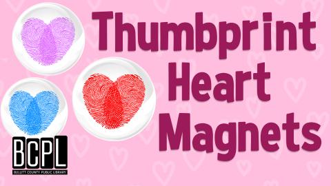 Image reads "Thumbprint Heart Magnets" against a pink. Three thumbprint heart magnets are to the left of the title.