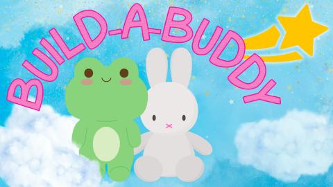 Image reads "Build-a-Buddy" against a blue watercolor sky background. A frog and bunny with stuffing behind it is under the title. A wishing star is to the right of the title. 