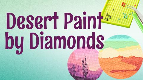 Image reads "Desert Paint by Diamonds" against a textured background. A diamond painting kit is in the top right corner. Two coaster-sized diamond paintings are in the bottom right corner.