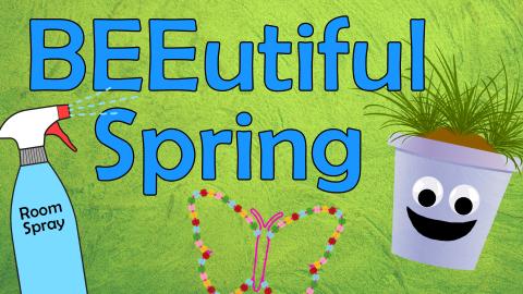 Image reads "BEEutiful Spring" against a green textured background. A spray bottle of room spray and a beaded butterfly are under the title. A cress head is to the right of the title.