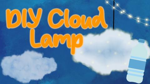 Image reads "DIY Cloud Lamp" against a dark blue background. To the right of the title is a cloud lamp with LED lights inside and a water bottle. In the top right corner are 2 strings of LED lights. 