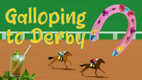 Image reads "Galloping to Derby" against a horse racing track background. Under the title are two animated horses with jockeys on their backs and a kid-friendly mint julep. To the right of the title is a bejeweled horseshoe.