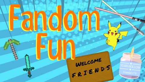 Image reads "Fandom Fun" against a comic book background. A Minecraft pickaxe and diamond sword are to the left of the title. Two light sabers, Pikachu, a F.R.I.E.N.D.s welcome mat, and a Gilmore Girls candle are to the right of the title.