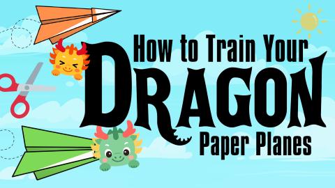 Image reads "How to Train Your Dragon Paper Planes" against a sky background. To the left of the title are 2 dragon paper airplanes and a pair of scissors.