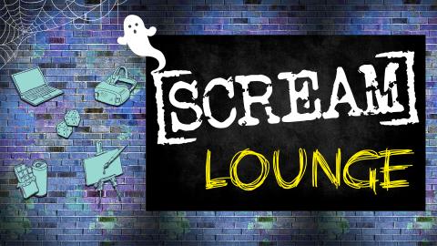 Image reads "Scream Lounge" on a blue brick background. Graphics of a computer, dice, snacks, VR headset, and art easel are to the left of the title. A ghost is flying off the title and a cobweb is in the top left corner.