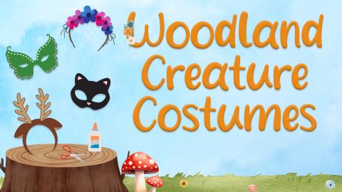 Image reads "Woodland Creature Costumes" against a watercolor background. To the left of the title are creature costume pieces like deer antlers, a butterfly mask, a cat mask, and a flower crown.