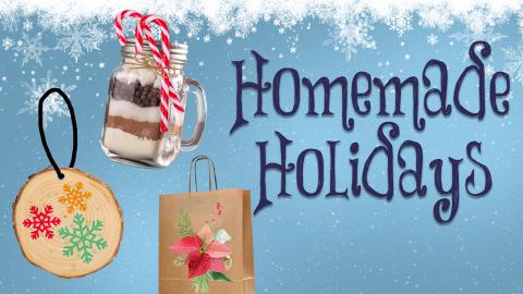 Image reads "Homemade Holidays" against a blue snowflake background. To the left of the title is a painted wood-slice ornament, a jar full of ingredients for hot chocolate, and a customized gift bag. 